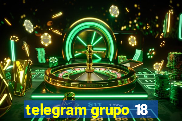 telegram grupo 18